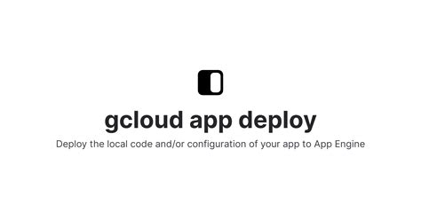 <b>gcloud</b> is the command-line tool for Google Cloud. . Gcloud app deploy parameters